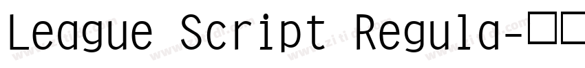 League Script Regula字体转换